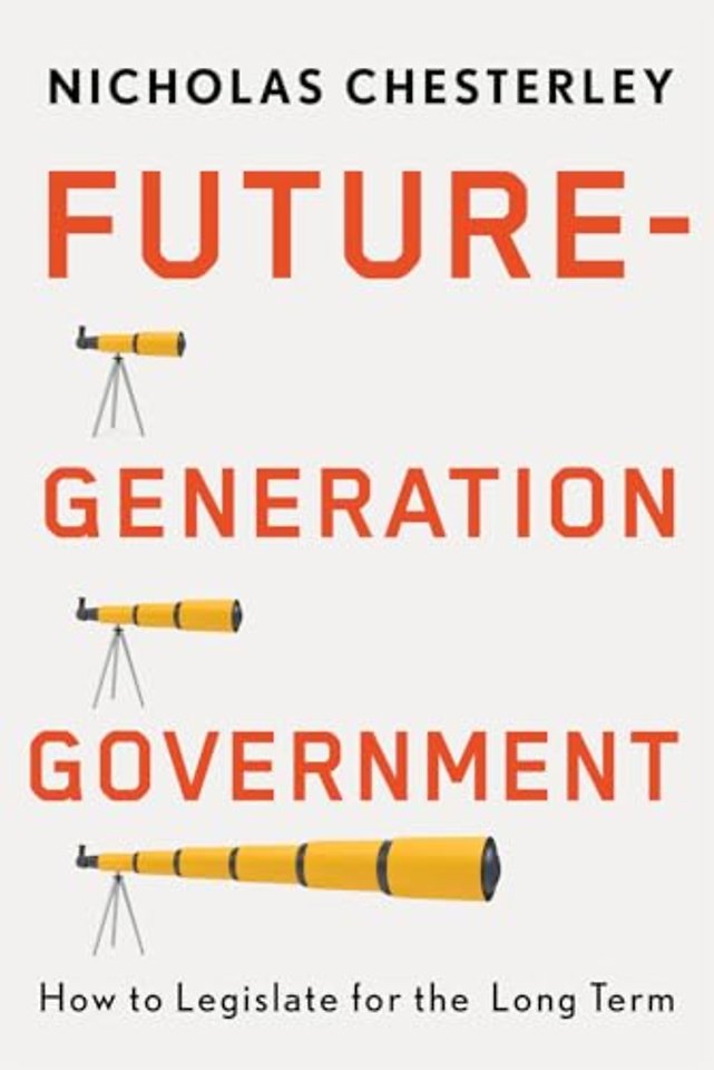 Future–Generation Government – How to Legislate for the Long Term