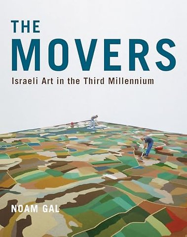 The Movers – Israeli Art in the Third Millennium