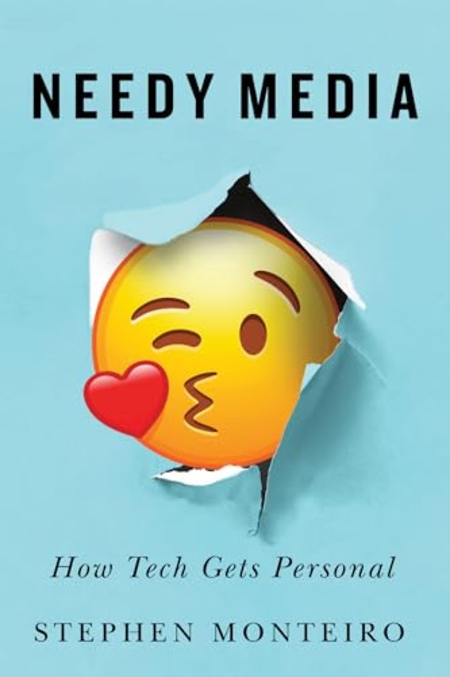 Needy Media – How Tech Gets Personal