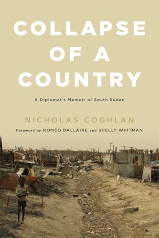 Collapse of a Country – A Diplomat`s Memoir of South Sudan