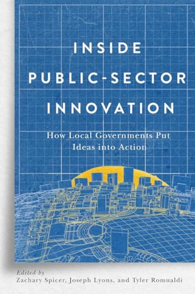 Inside Public–Sector Innovation – How Local Governments Put Ideas Into Action