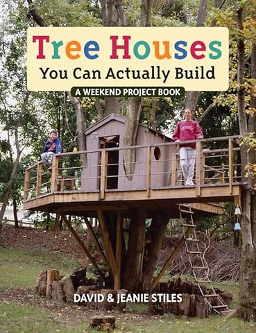 Tree Houses You Can Actually Build