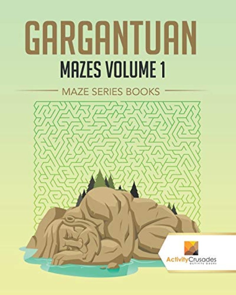 Gargantuan Mazes Volume 1