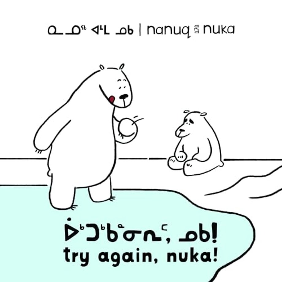 Nanuq and Nuka: Try Again, Nuka!