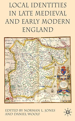 Local Identities in Late Medieval and Early Modern England