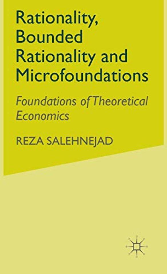 Rationality, Bounded Rationality and Microfoundations