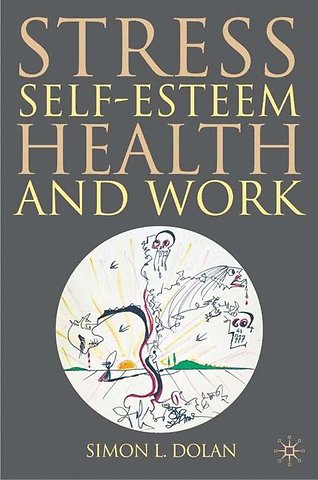 Stress, Self-Esteem, Health and Work