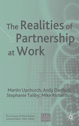 The Realities of Partnership at Work