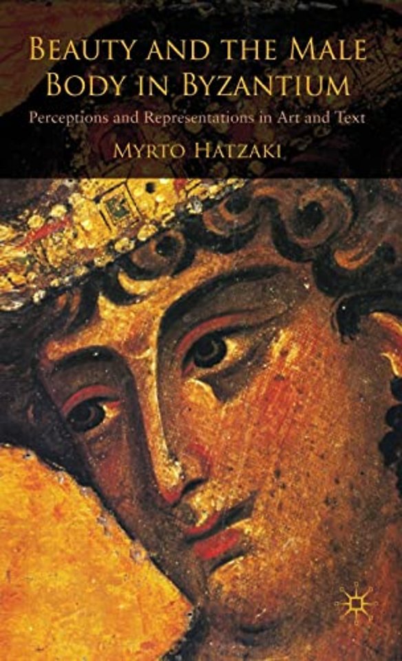 Beauty and the Male Body in Byzantium