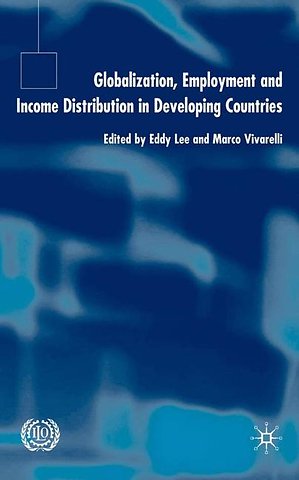 Globalization, Employment and Income Distribution in Developing Countries