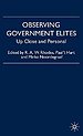 Observing Government Elites