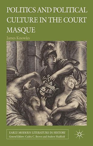 Politics and Political Culture in the Court Masque