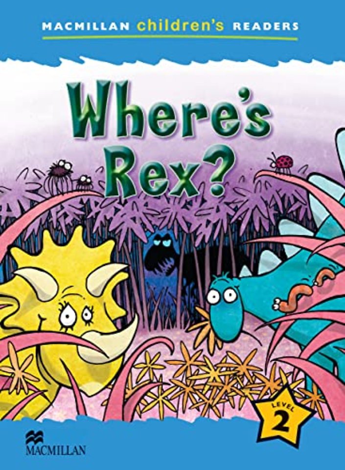 Macmillan Children's Reader Where's Rex? International Level 2