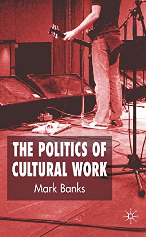 The Politics of Cultural Work