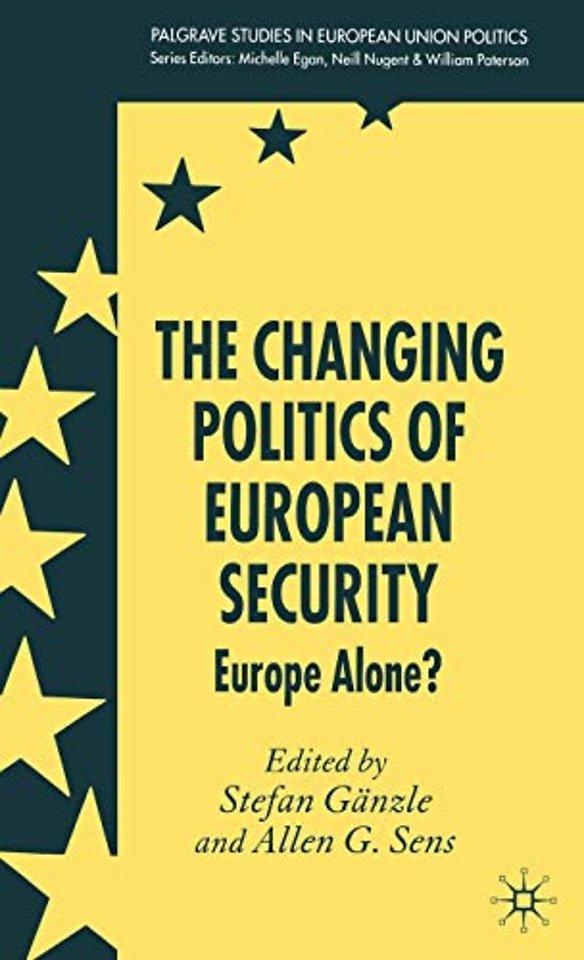 The Changing Politics of European Security