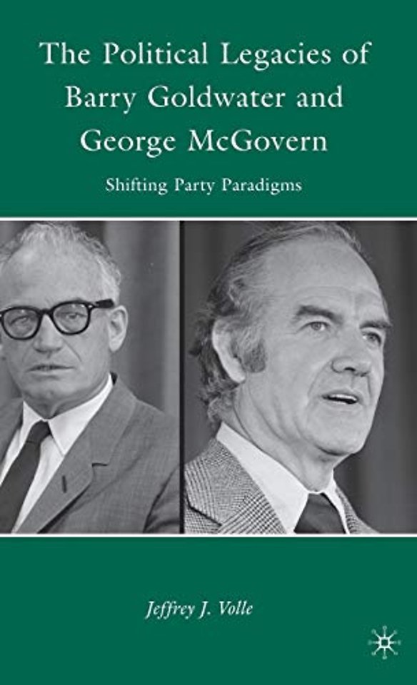 The Political Legacies of Barry Goldwater and George McGovern