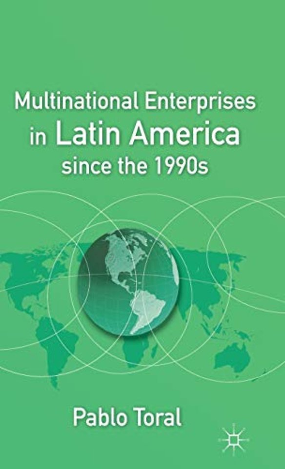 Multinational Enterprises in Latin America since the 1990s