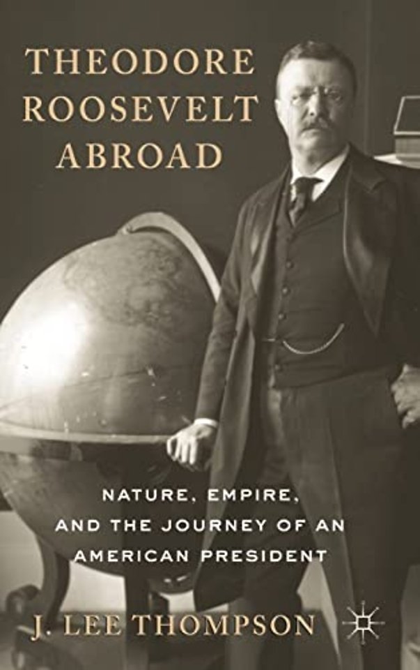 Theodore Roosevelt Abroad