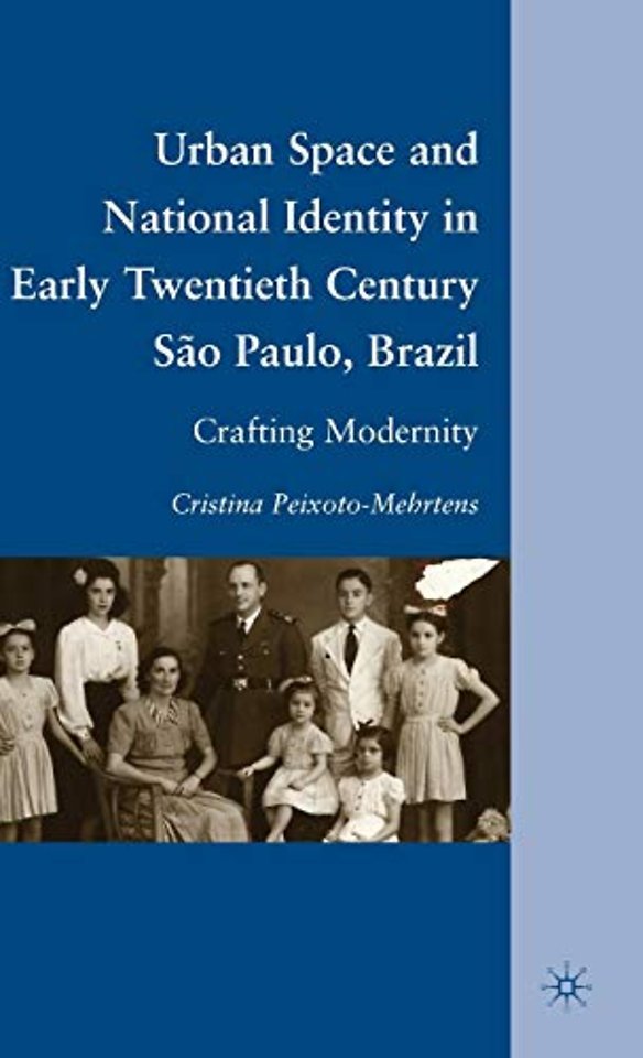 Urban Space and National Identity in Early Twentieth Century São Paulo, Brazil