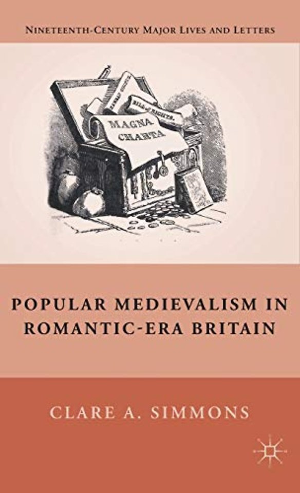 Popular Medievalism in Romantic-Era Britain