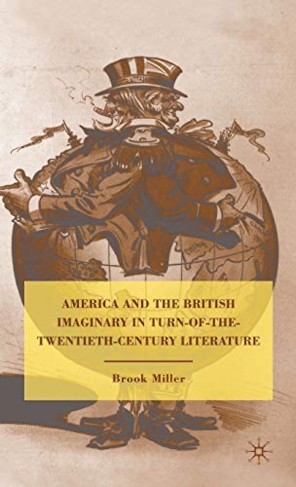 America and the British Imaginary in Turn-of-the-Twentieth-Century Literature