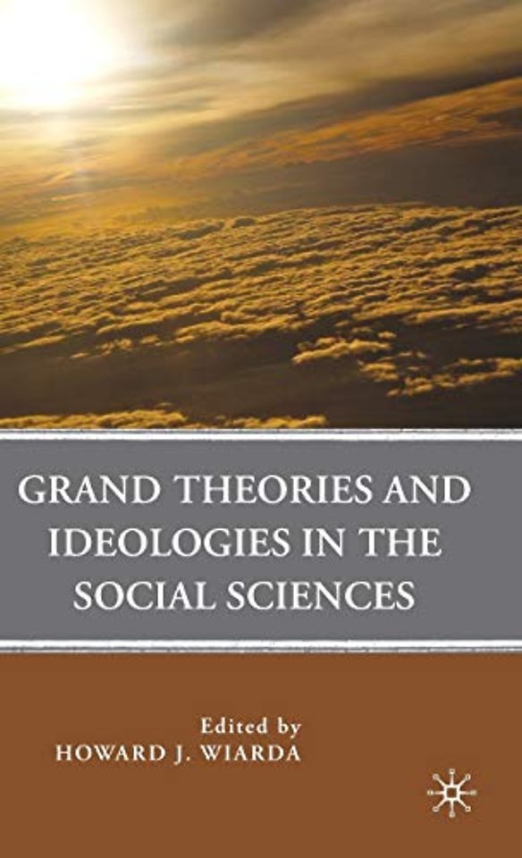 Grand Theories and Ideologies in the Social Sciences