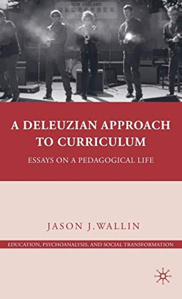 A Deleuzian Approach to Curriculum