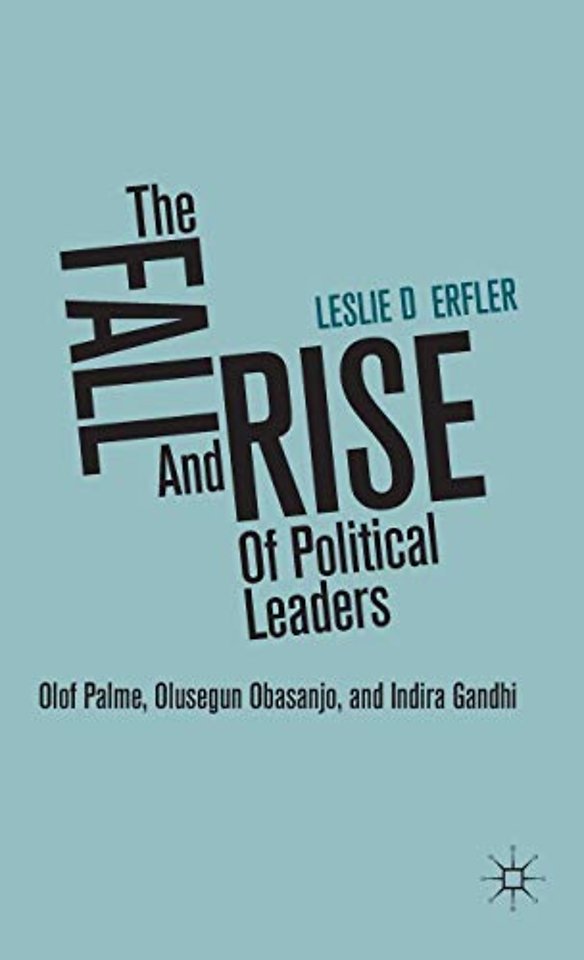 The Fall and Rise of Political Leaders