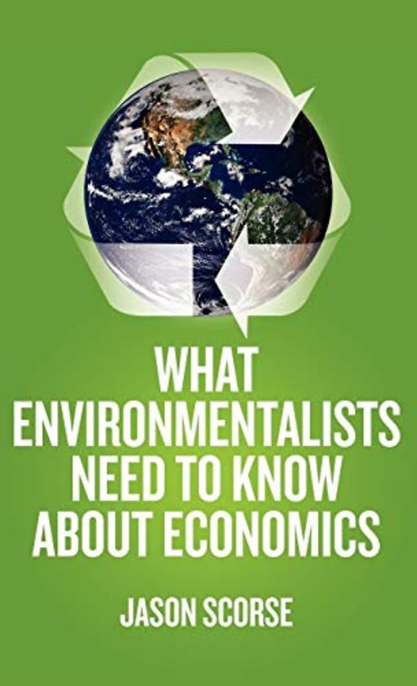 What Environmentalists Need to Know About Economics