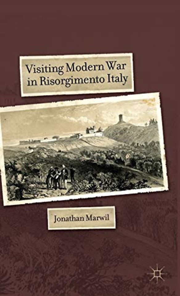 Visiting Modern War in Risorgimento Italy