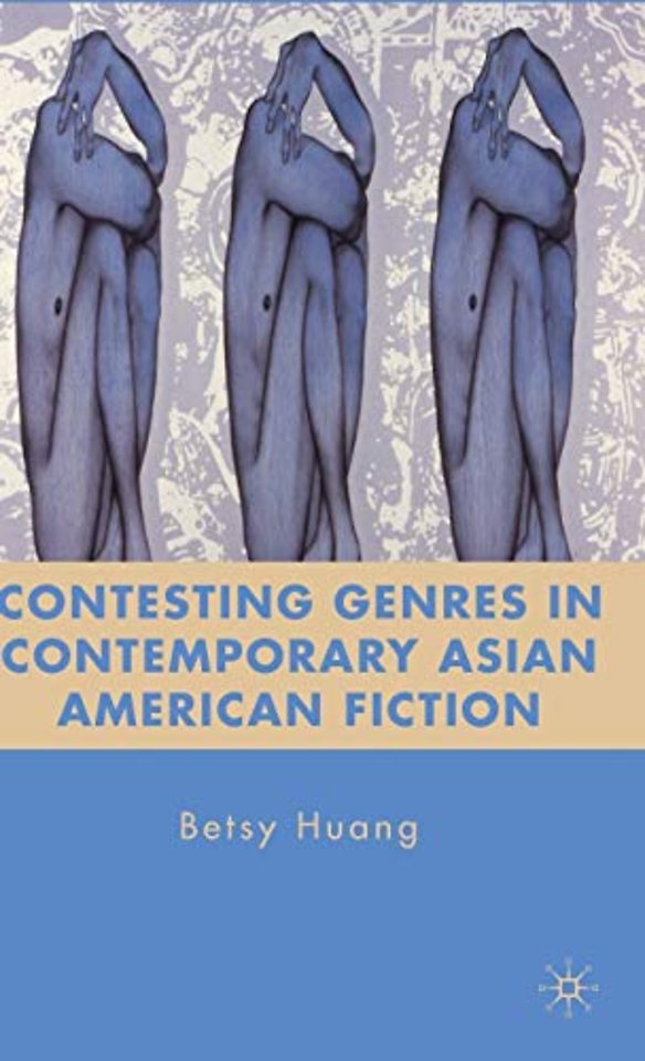 Contesting Genres in Contemporary Asian American Fiction