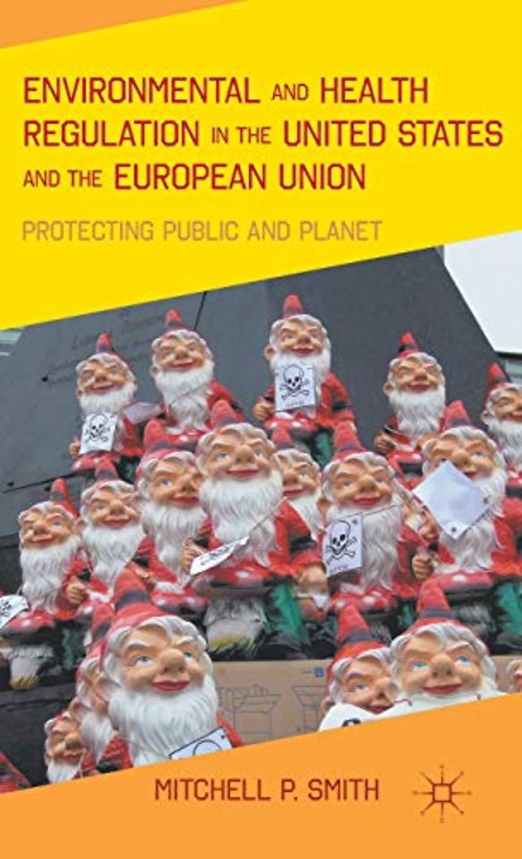 Environmental and Health Regulation in the United States and the European Union