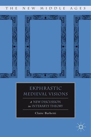 Ekphrastic Medieval Visions