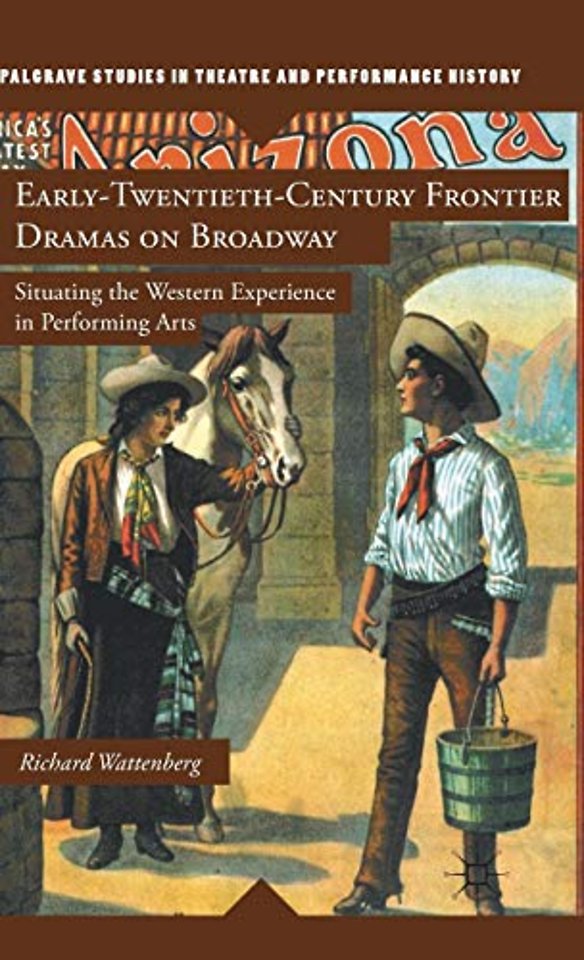 Early-Twentieth-Century Frontier Dramas on Broadway