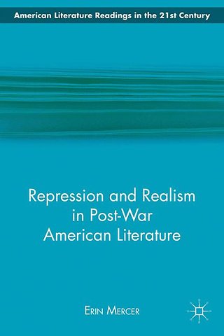 Repression and Realism in Post-War American Literature