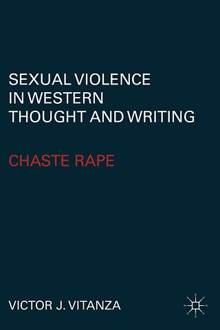 Sexual Violence in Western Thought and Writing