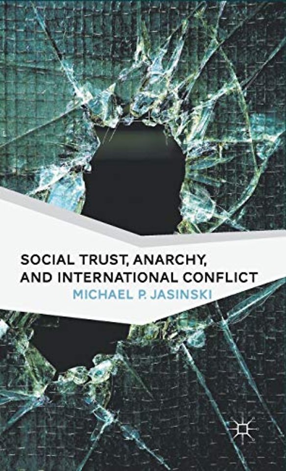 Social Trust, Anarchy, and International Conflict