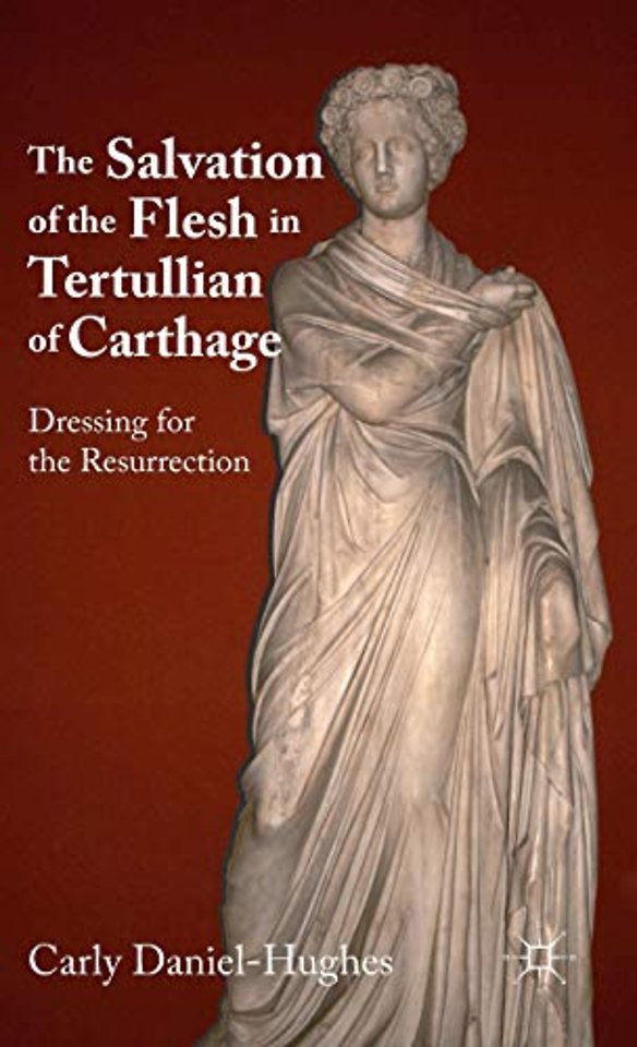 The Salvation of the Flesh in Tertullian of Carthage