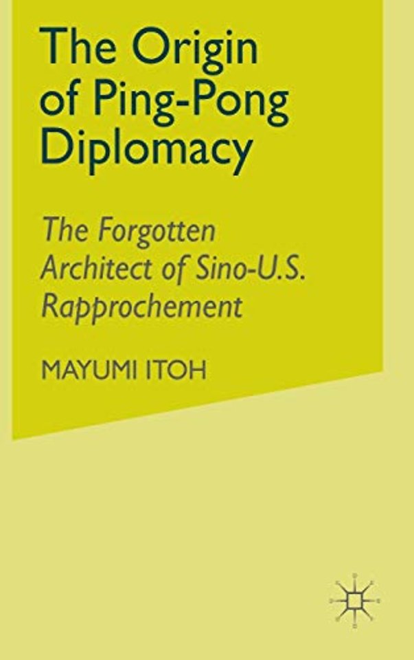 The Origin of Ping-Pong Diplomacy