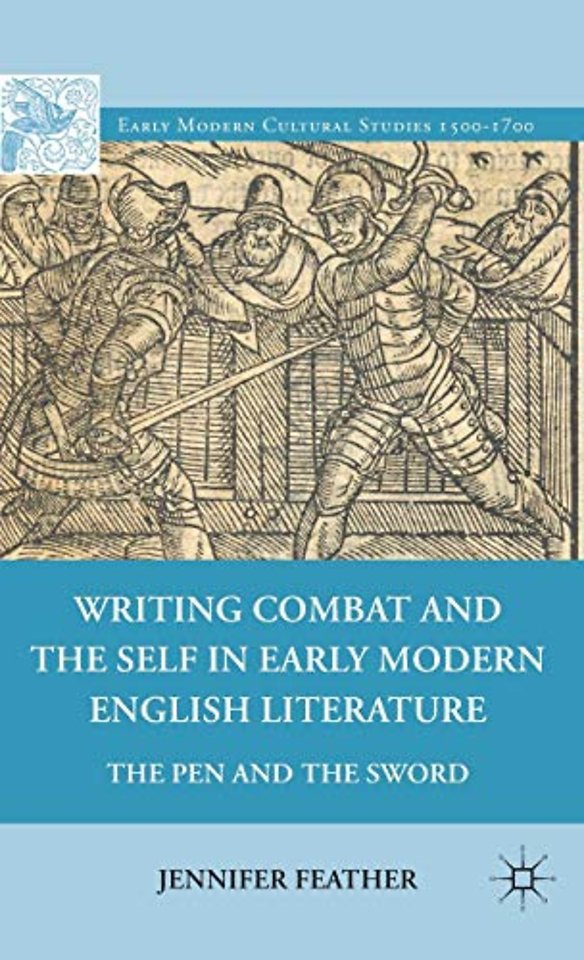 Writing Combat and the Self in Early Modern English Literature