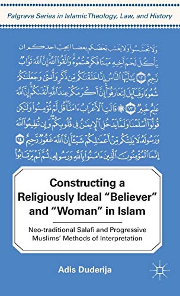 Constructing a Religiously Ideal ',Believer', and ',Woman', in Islam