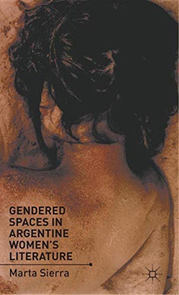 Gendered Spaces in Argentine Women's Literature