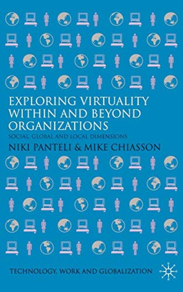 Exploring Virtuality Within and Beyond Organizations
