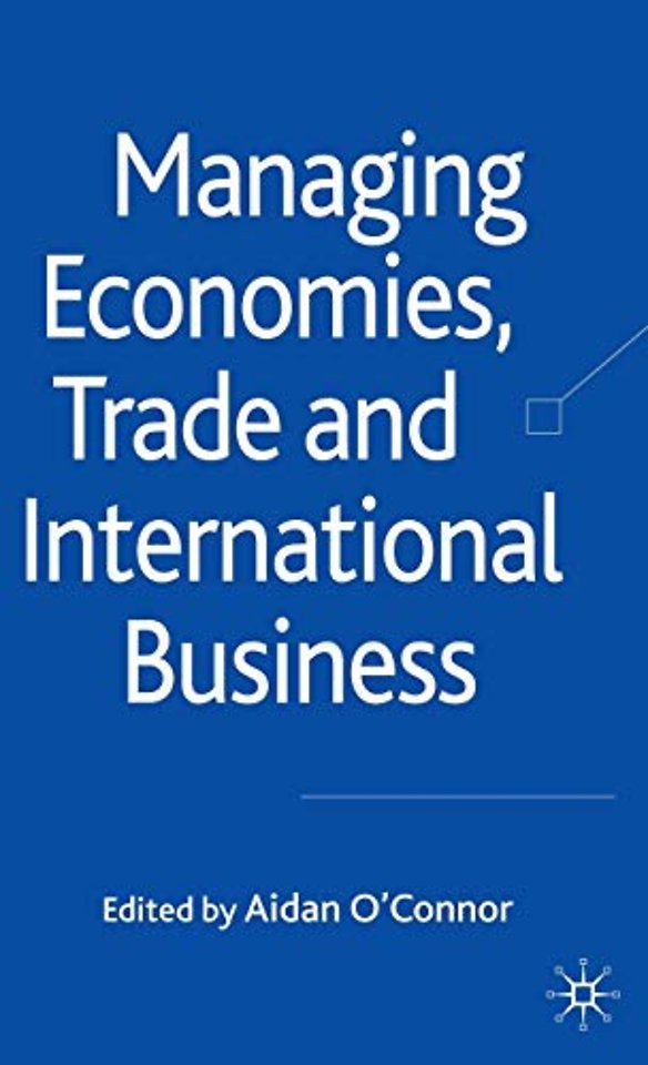 Managing Economies, Trade and International Business