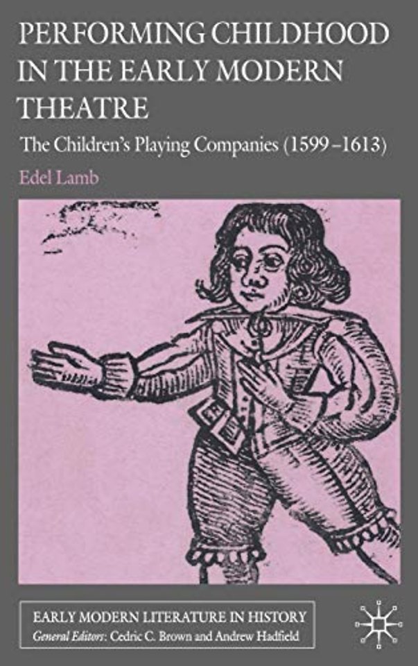 Performing Childhood in the Early Modern Theatre