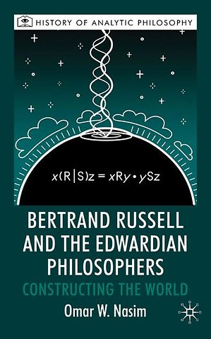 Bertrand Russell and the Edwardian Philosophers
