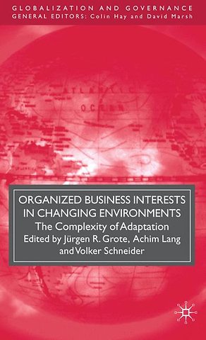 Organized Business Interests in Changing Environments
