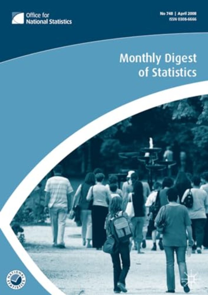 Monthly Digest of Statistics Vol 749, May 2008