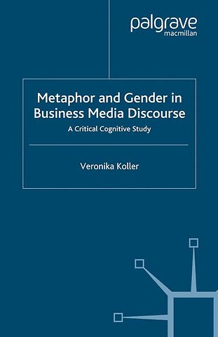 Metaphor and Gender in Business Media Discourse