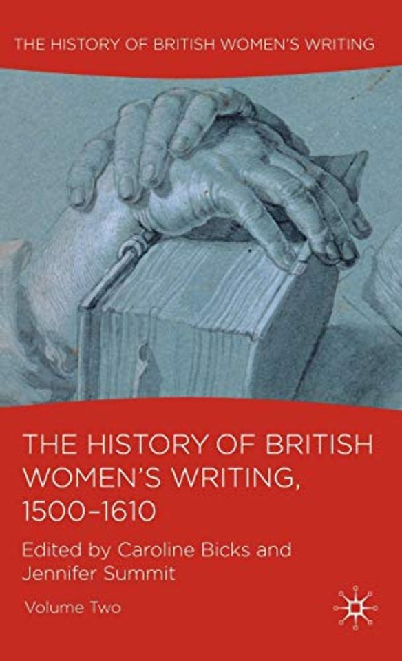 The History of British Women's Writing, 1500-1610